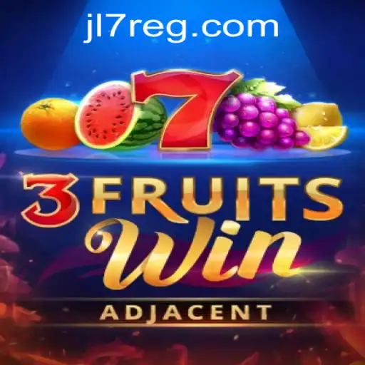 Explore the Thrills of 3FruitsWin and JL7 Login Register